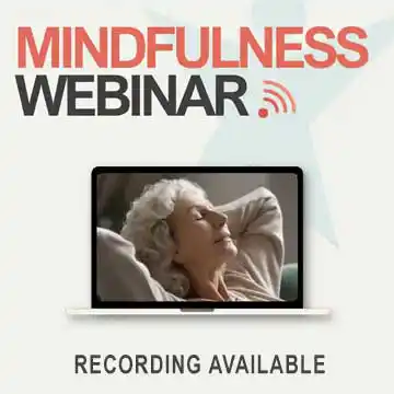 Thank You for Joining Our Mindfulness Webinar: Access the Recording Now