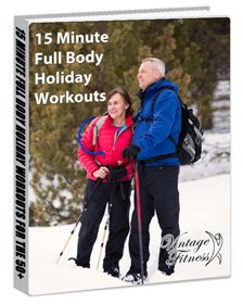 15 Minute Full Body Holiday Workouts for the 50+ ebook